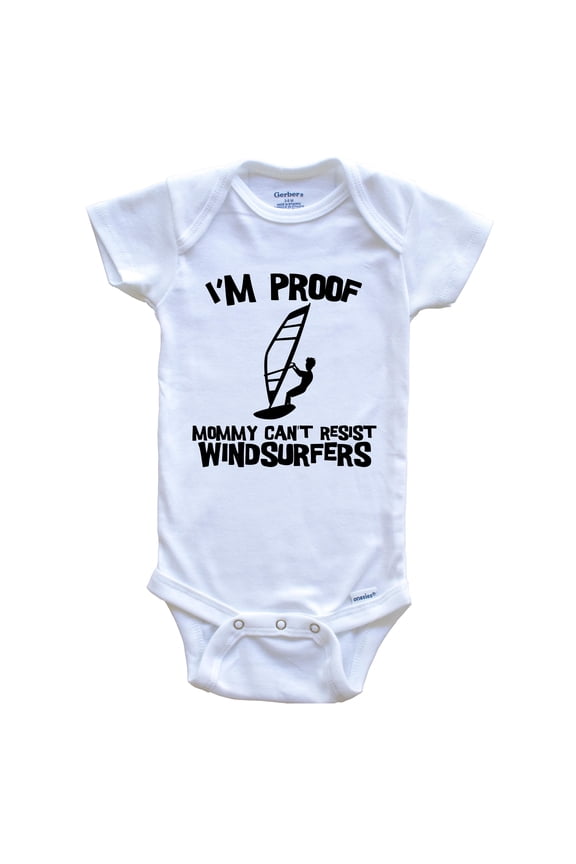 I'm Proof Mommy Can't Resist Windsurfers Funny Windsurfing Baby Bodysuit, 3-6 Months White