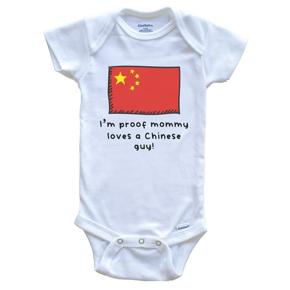 I'm Proof Mommy Loves A Chinese Guy China Flag Baby Bodysuit