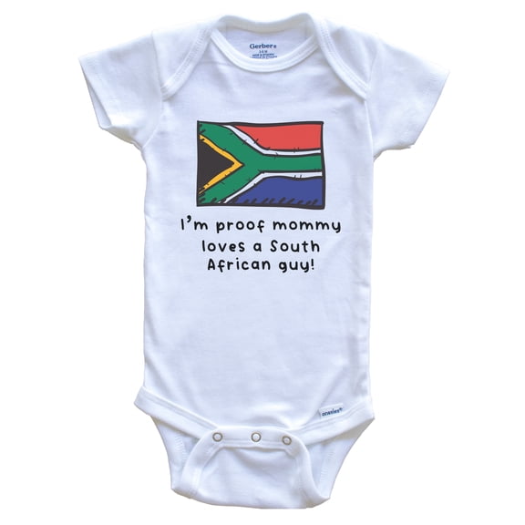 I'm Proof Mommy Loves A South African Guy South Africa Flag Baby Bodysuit