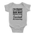 thumbnail image 1 of I'm Proof My Parents did not Practice Social Distancing Cute Baby Bodysuit Newborn-24 Months, 1 of 5