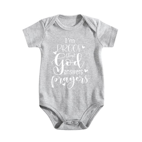 I'm Proof That God Answers Prayers Baby Bodysuit Cute Newborn Boy Funny Rompers Girl Light Gray-style 0-3M