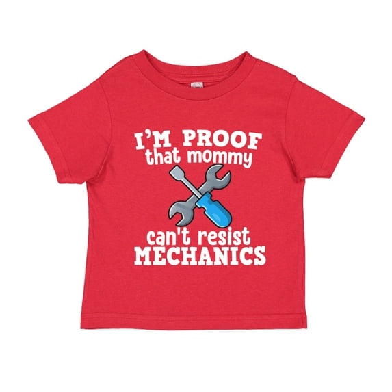 I'm Proof That Mommy Can't Resist Mechanics Toddler T-Shirt 3T Red