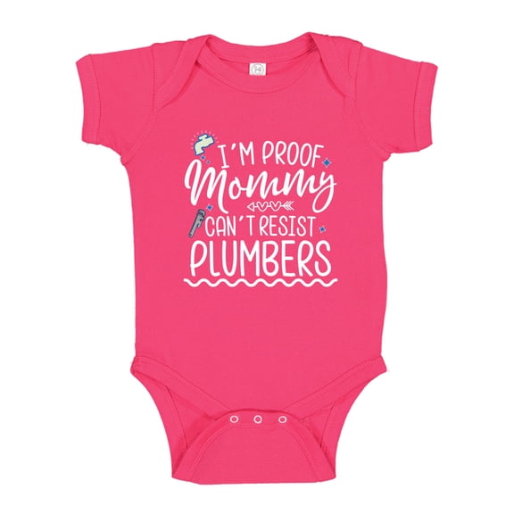 I'm Proof That Mommy Can't Resist Plumbers Baby Bodysuit One Piece 12 mo Cyber Pink