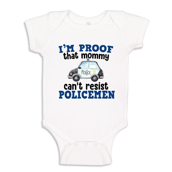 I'm Proof That Mommy Can't Resist Policemen Baby Bodysuit One Piece 12 mo White