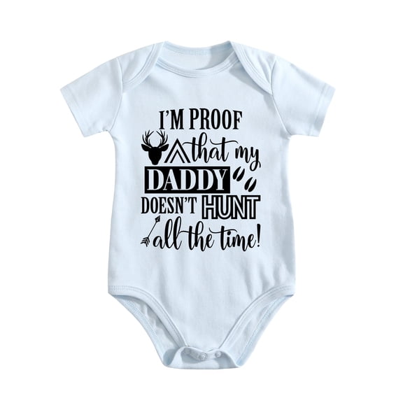 I'm Proof That My Daddy Doesn't Hunt All The Time Baby Bodysuit Funny Cute Newborn Cloth Baby Blue-style-1 6-9M