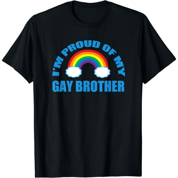 I'm Proud of My Gay Brother T-Shirt