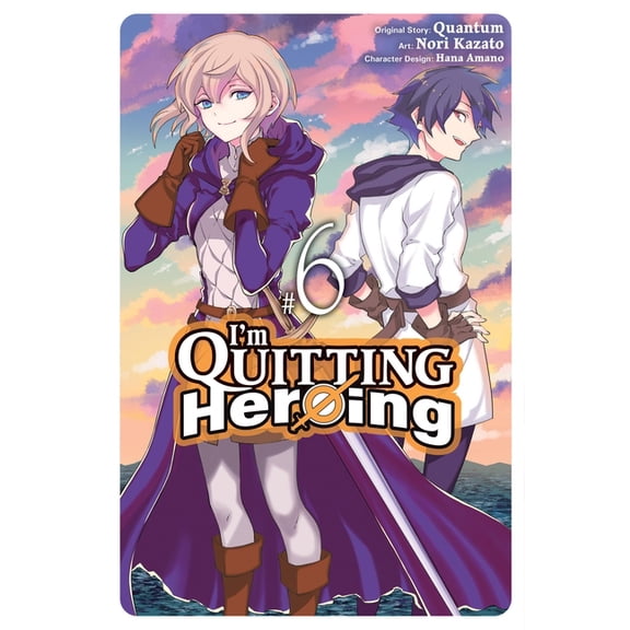 I'm Quitting Heroing I'm Quitting Heroing, Vol. 6: Volume 6, Book 6, (Paperback)