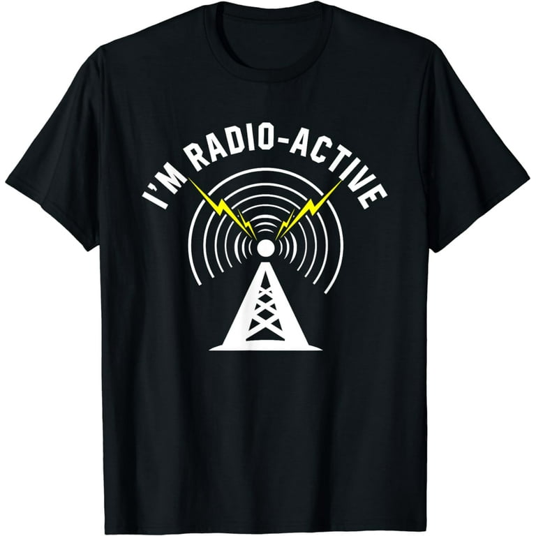 I'm Radio-Active Funny Ham Radio T-Shirt With Tower Antenna I'm Radio-Active Funny Ham Radio T-Shirt With Tower Antenna