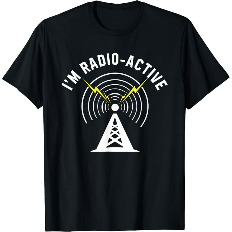 I'm Radio-Active Funny Ham Radio T-Shirt With Tower Antenna I'm Radio-Active Funny Ham Radio T-Shirt With Tower Antenna