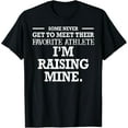 thumbnail image 1 of I'm Raising Mine - My Favorite Athlete Sports Parent T-Shirt, 1 of 3