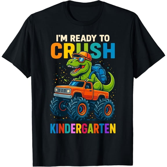 I'm Ready To Crush Kindergarten First Day Of School Adult T-shirt