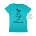 thumbnail image 1 of I'm Really A Mermaid (design1) - Youth Young Girls Juniors Slim Fit Soft Tee Shirt - Fun Trendy Tee, 1 of 3