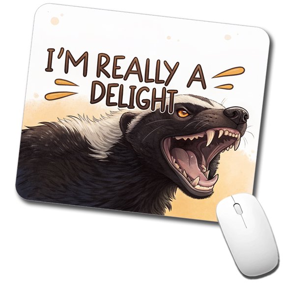 I'm Really a Delight Funny Angry Honey Badger Mouse Pad Low Profile Gaming Mat