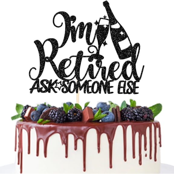 I'm Retired Ask Someone Else Cake Topper, Black Glitter Wine Bottle Glass Design Cake Pick for Funny Retirement Party Cake Decorations, 1 Pack