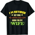 thumbnail image 1 of I'm Retired But Now I Officially Work For My Wife - T-Shirt T-ShirtMen's and women's pure cotton short-sleeved shirts, 1 of 6