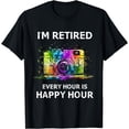 thumbnail image 1 of I'm Retired, Camera Every Hour Is Happy Hour Retirement T-Shirt, 1 of 4