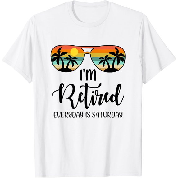 I'm Retired Everyday Is Saturday Funny Retirement Retirees T-ShirtMen and women, Black T-shirt, size: Extra large S-4XL