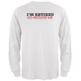thumbnail image 1 of I'm Retired Go Around Me White Adult Long Sleeve T-Shirt - X-Large, 1 of 1