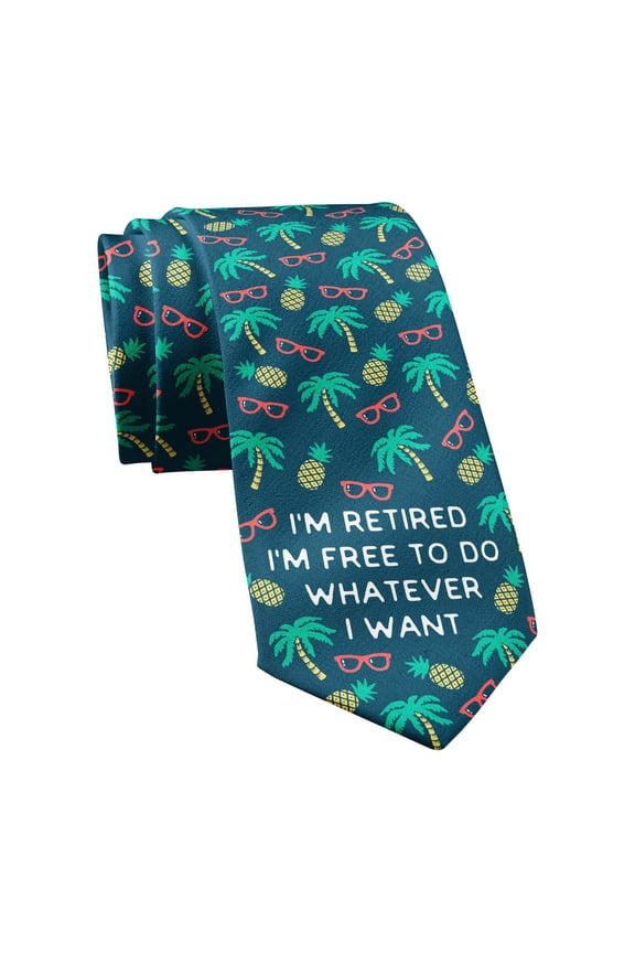 I'm Retired I'm Free to Do Whatever I Want Necktie Funny Ties Retirement Tie Mens Novelty Neckties