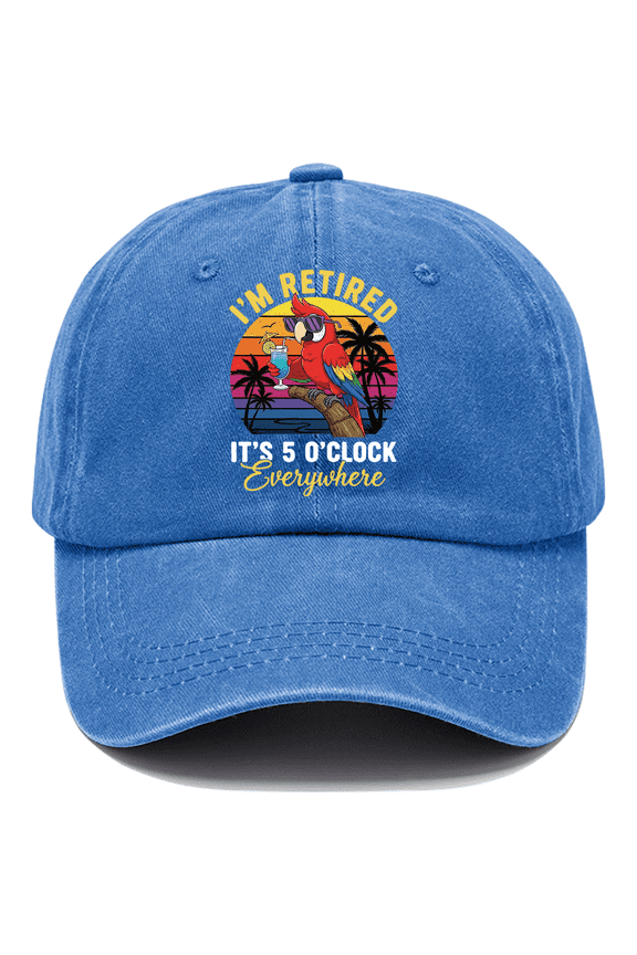 I'm Retired It's 5 O'clock Everywhere Hat, Funny Parrot I'm Retired It's 5 O'clock Everywhere Cap