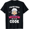 thumbnail image 1 of I'm Retired Leave Me Alone And Let Me Cook Grandma Cooking T-Shirt, 1 of 4