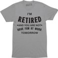thumbnail image 1 of I'm Retired You're Not Funny Have Fun At Work Gift Retirement Dad T-Shirt, 1 of 4