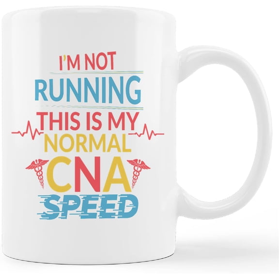 I ''m Not Running This is My Normal CNA Speed Certified Nursing Assistant Ceramic Mug-11oz Coffee Milk Tea Mug Cup,CNA Medical Student Gift,CNA Week Gift,Appreciation Gifts for Women CNA