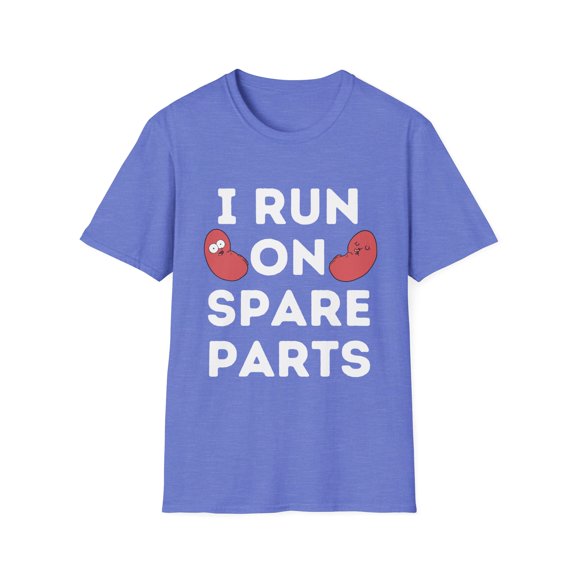 I'm Running On Spare Parts Kidney Donor Quote Gift | Cool Transplant Positivity Words Men Women Unisex Softstyle T-Shirt