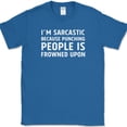 thumbnail image 1 of I'm Sarcastic Because Punching People Is Frowned Upon T-Shirt Funny Tee - Royal Blue, XL, 1 of 1