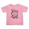 thumbnail image 1 of I'm Sassy Like My Aunt Cute Toddler T-Shirts for Boys Girls (Pink, 4T), 1 of 5