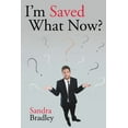thumbnail image 1 of I'm Saved What Now?, (Paperback), 1 of 1