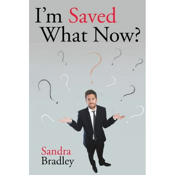 I'm Saved What Now?, (Paperback)