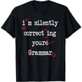 thumbnail image 1 of I'm Silently Correcting Your Grammar High School T-Shirt, 1 of 3