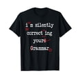 thumbnail image 1 of I'm Silently Correcting Your Grammar High School T-Shirt, 1 of 5