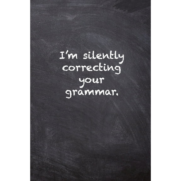 I'm Silently Correcting Your Grammar (Paperback)