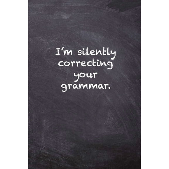 I'm Silently Correcting Your Grammar, (Paperback)