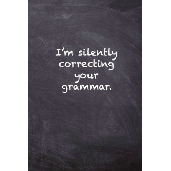 I'm Silently Correcting Your Grammar, (Paperback)