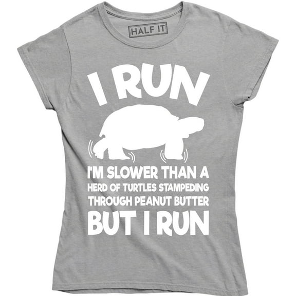 I'm Slower Than A Heard Of Turtles Stampeding Through Peanut Butter Women T-Shirt