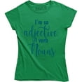 thumbnail image 1 of I'm So Adjective I Verb Nouns Funny English Grammar Women's Tee, 1 of 4