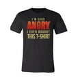 thumbnail image 1 of I'm So Angry I Even Bought This T-Shirt, 1 of 1