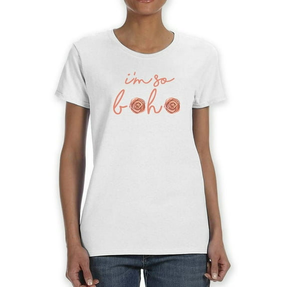 I'm So Boho Women White T-Shirt, Female Medium