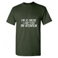thumbnail image 1 of I'm So Broke I Can't Even Pay Attention Sarcastic Sayings Tshirt Novelty Humor Graphic Tee Sarcasm Lovers Gift For Christmas Party Birthday Anniversary Funny T Shirt, 1 of 5