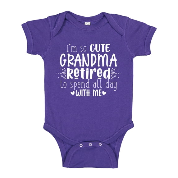 I'm So Cute Grandma Retired To Spend All Day With Me Baby Bodysuit One Piece NB Purple