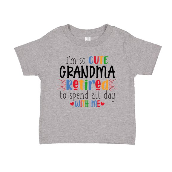 I'm So Cute Grandma Retired To Spend All Day With Me Toddler T-Shirt 2T Athletic Heather