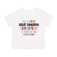 thumbnail image 1 of I'm So Cute Great Grandma Retired To Spend All Day With Me Toddler T-Shirt 5/6T White, 1 of 3