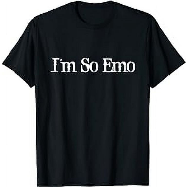I m So Emo Vintage 2000s Emo Band Goth Black T Shirt Walmart