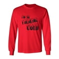thumbnail image 1 of I'm So Freaking Cold Adult Long Sleeve T-shirt, 1 of 3