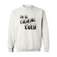 thumbnail image 1 of I'm So Freaking Cold Crewneck Sweatshirt, 1 of 3