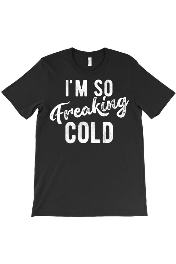 I'm So Freaking Cold Funny Weather Christmas Gift Unicorn Theme Party Graphic H8058 T-Shirt, for Men and Women, Up to Size 5XL