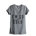 thumbnail image 1 of I'm So Freaking Cold Women's Fashion Relaxed V-Neck T-Shirt Tee Heather Grey Medium, 1 of 3